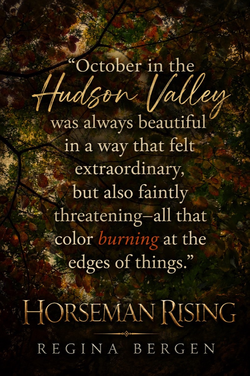 Hudson Valley quote from Horseman Rising by Regina Bergen